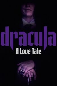 Dracula: A Love Tale